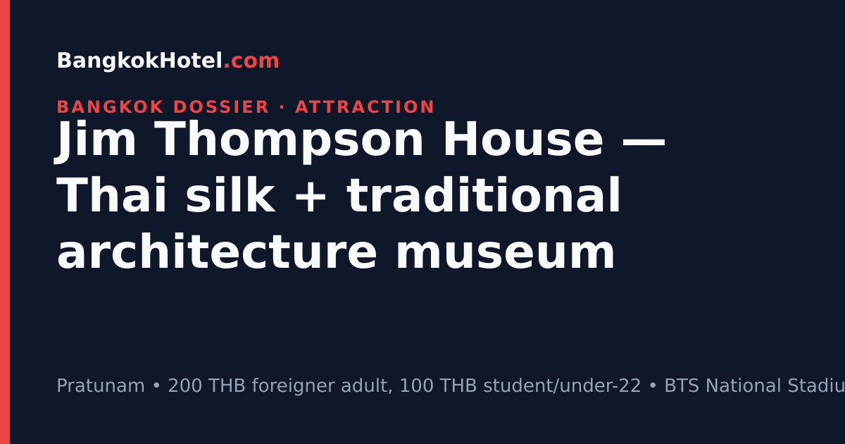 Jim Thompson House — Thai silk + traditional architecture museum ...